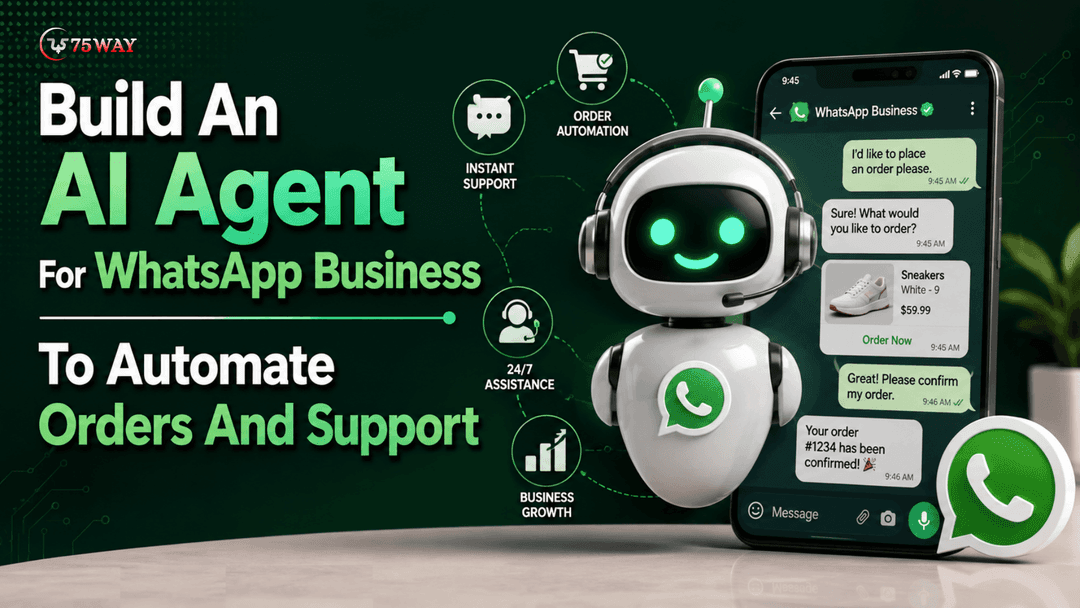 Build An AI Agent For WhatsApp Business To Automate Orders And Support