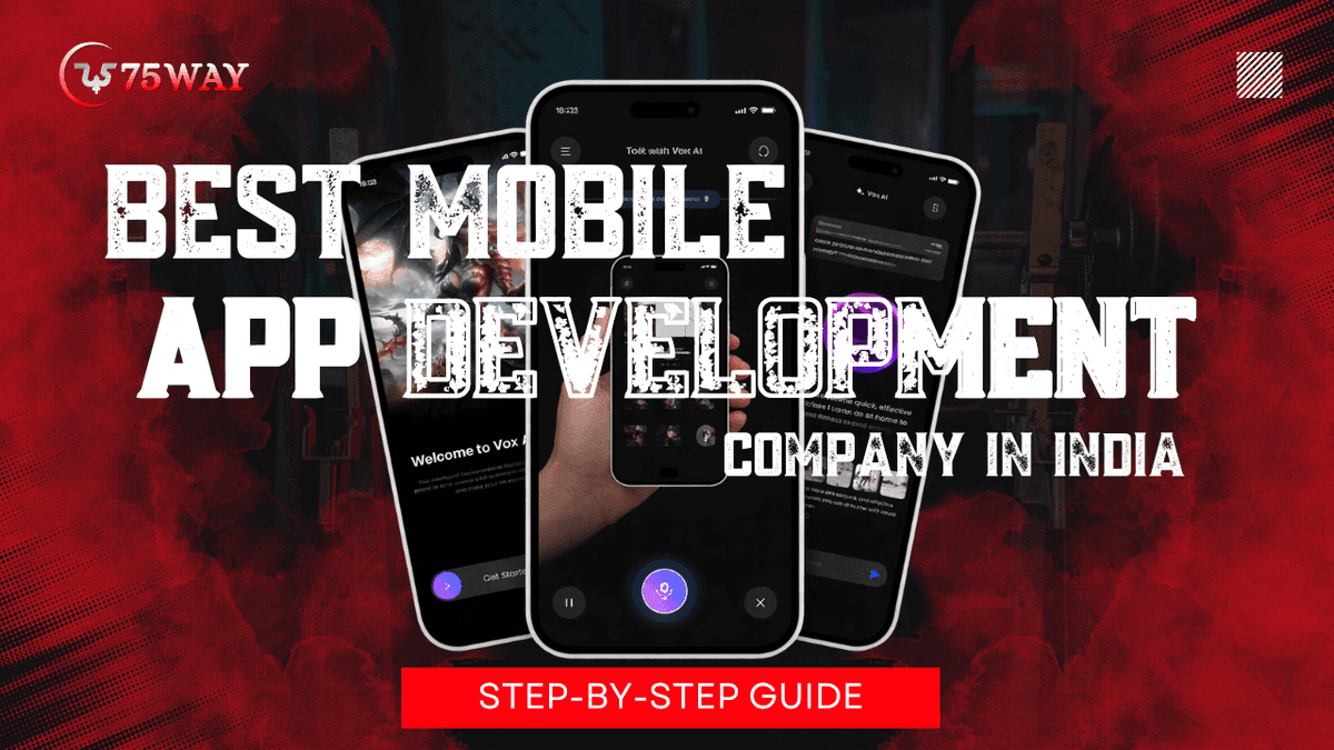 Best Mobile App Development Company in India: Step-by-Step Guide