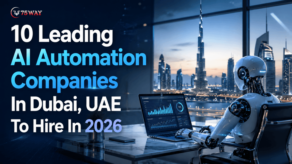 10 Leading AI Automation Companies In Dubai, UAE To Hire In 2026