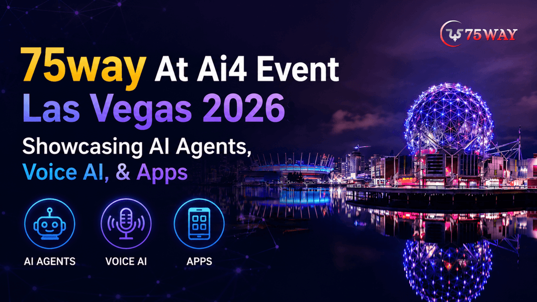 75way At Ai4 Event Las Vegas 2026: Showcasing AI Agents, Voice AI, & Apps