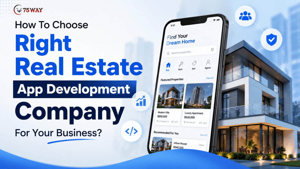 How To Choose Right Real Estate App Development Company For Your Business?