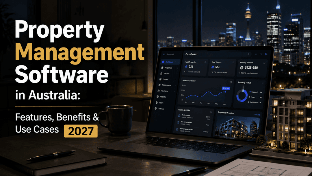 Property Management Software in Australia: Features, Benefits & Use Cases 2027