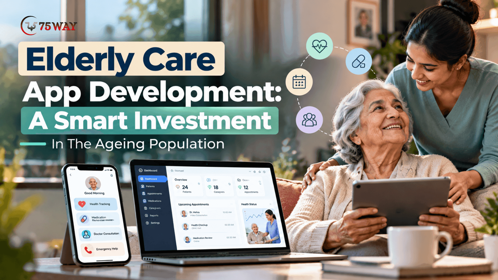 Elderly Care App Development: A Smart Investment In The Ageing Population