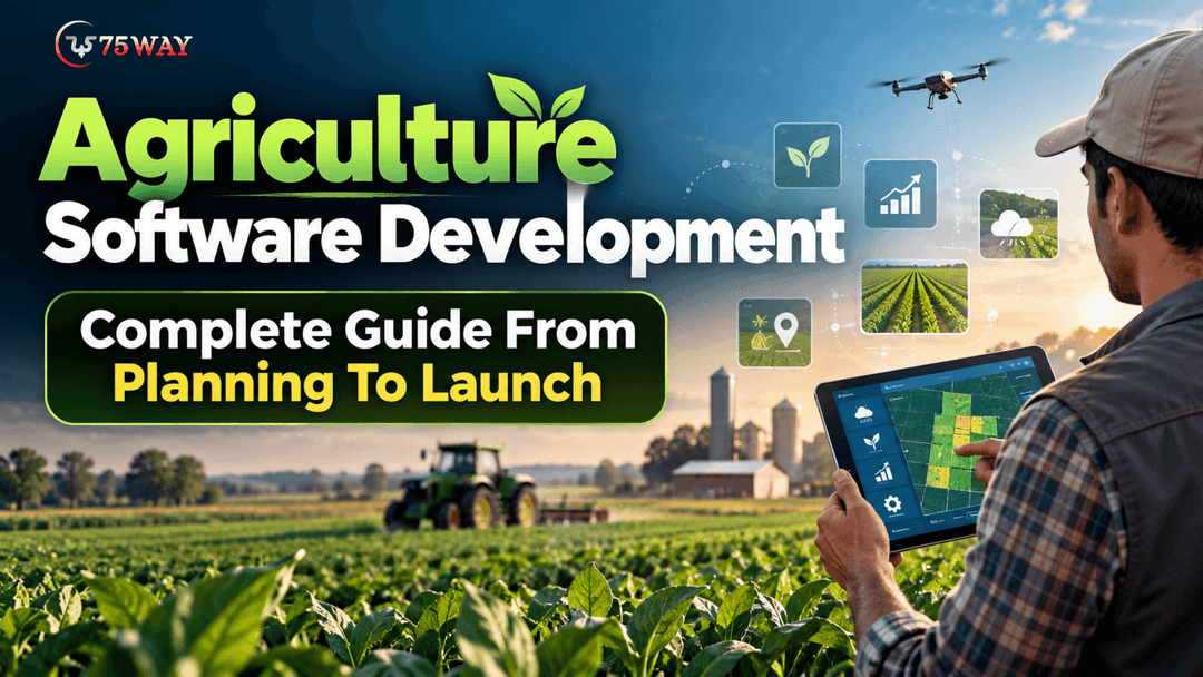Agriculture Software Development: Complete Guide From Planning To Launch
