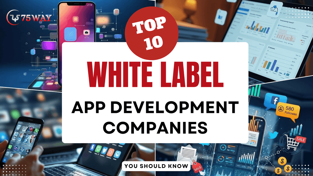 Top 10 White Label App Development Companies You Should Know