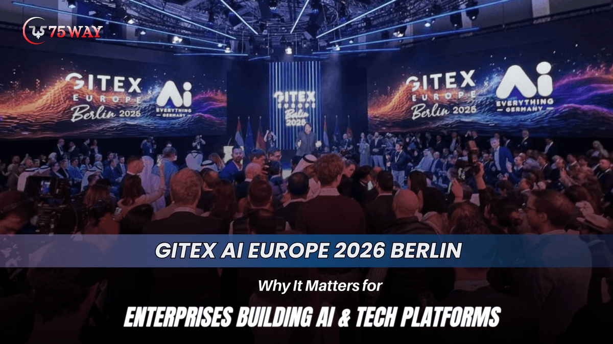 GITEX AI Europe 2026 Berlin: Why It Matters for Enterprises Building AI & Tech Platforms