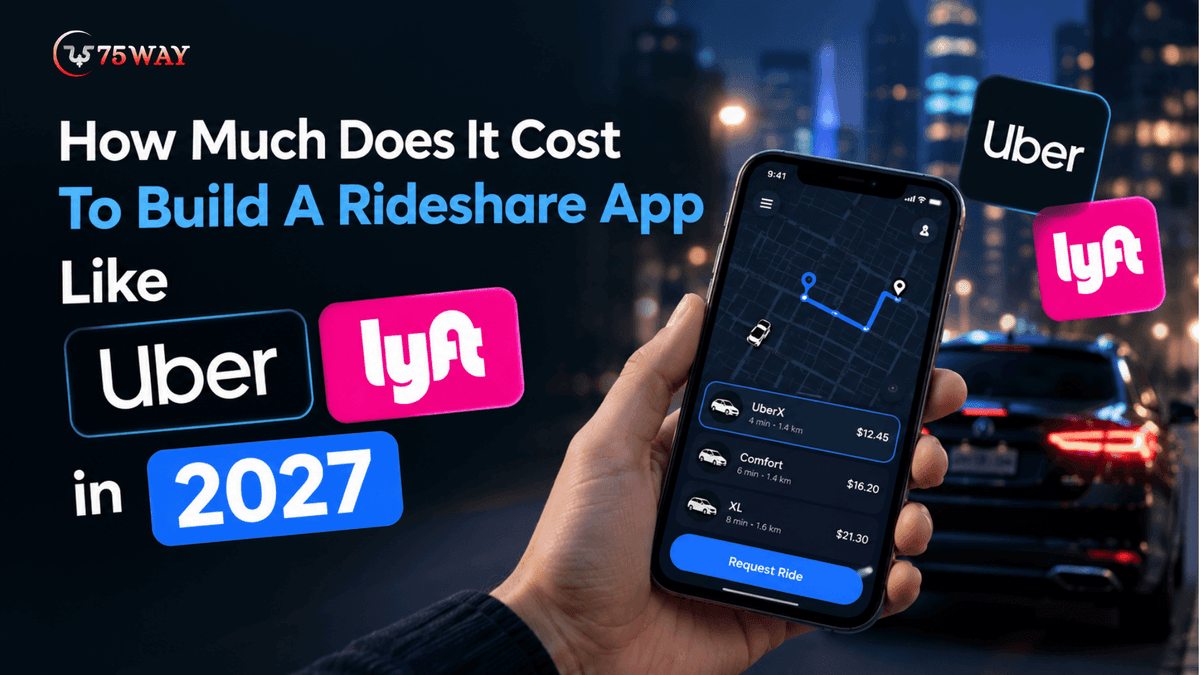 How Much Does It Cost To Build A Rideshare App Like Uber And Lyft in 2027