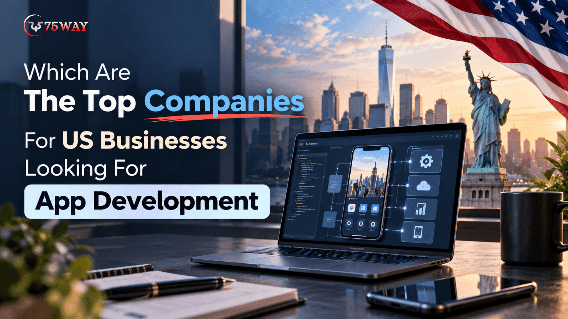 Which Are The Top Companies For US Businesses Looking For App Development