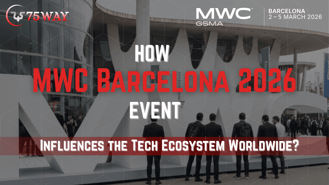 How MWC Barcelona 2026 Event Influences the Tech Ecosystem Worldwide?
