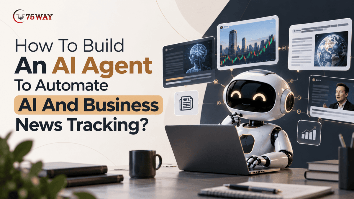 How To Build An AI Agent To Automate AI And Business News Tracking?