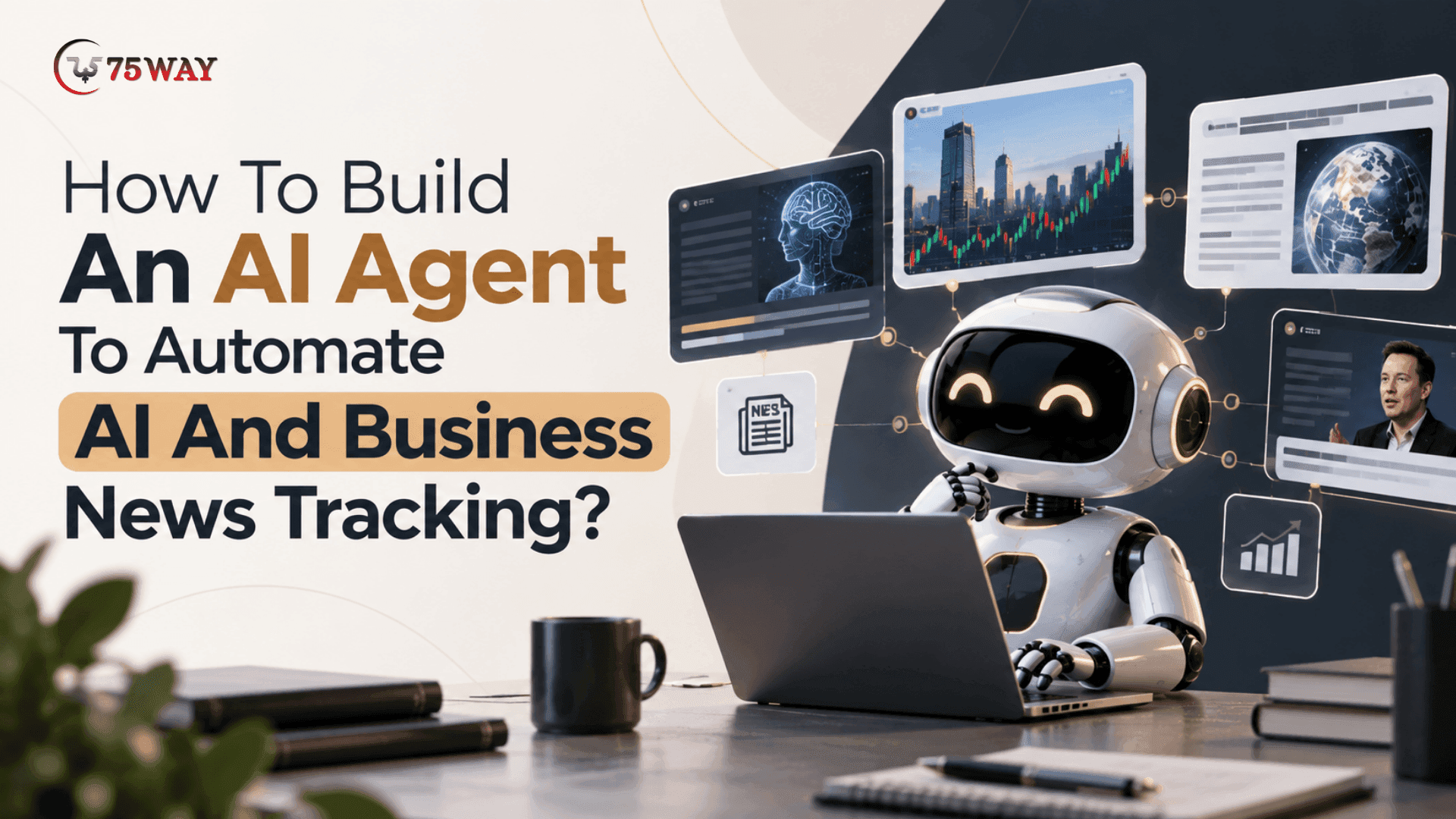 How To Build An AI Agent To Automate AI And Business News Tracking?