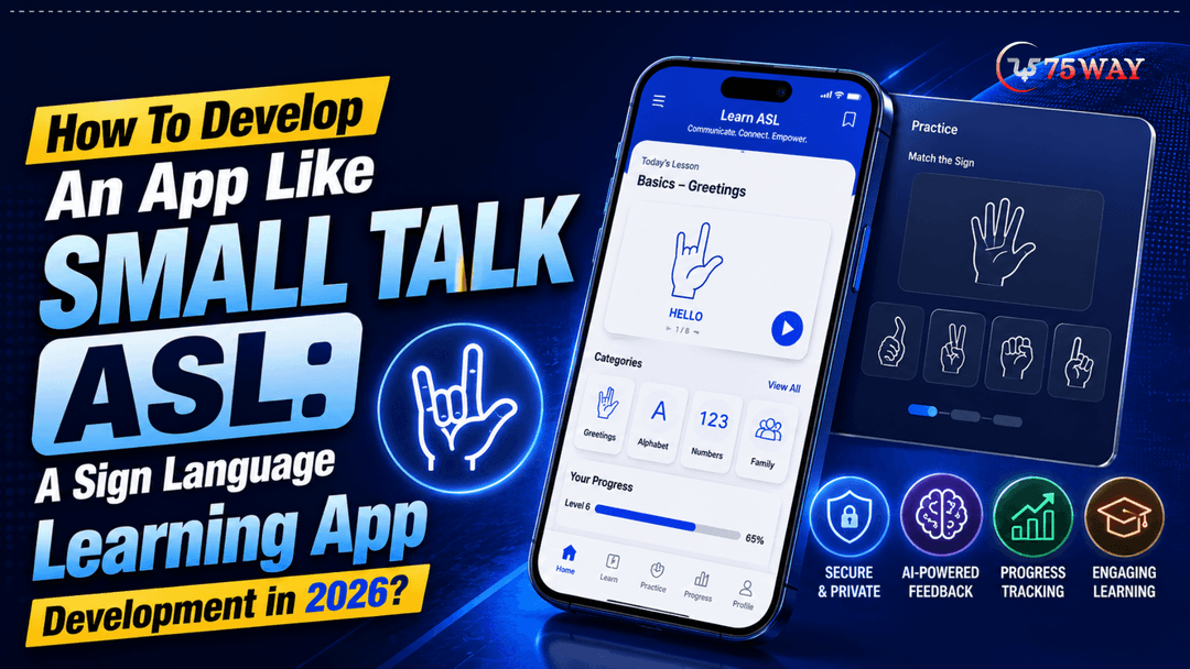 How To Develop An App Like Small Talk ASL: A Sign Language Learning App Development in 2026?
