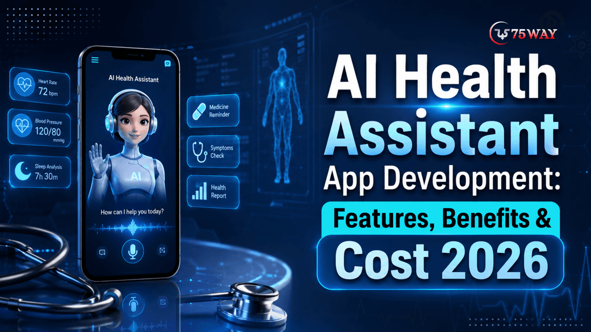 AI Health Assistant App Development: Features, Benefits & Cost 2026