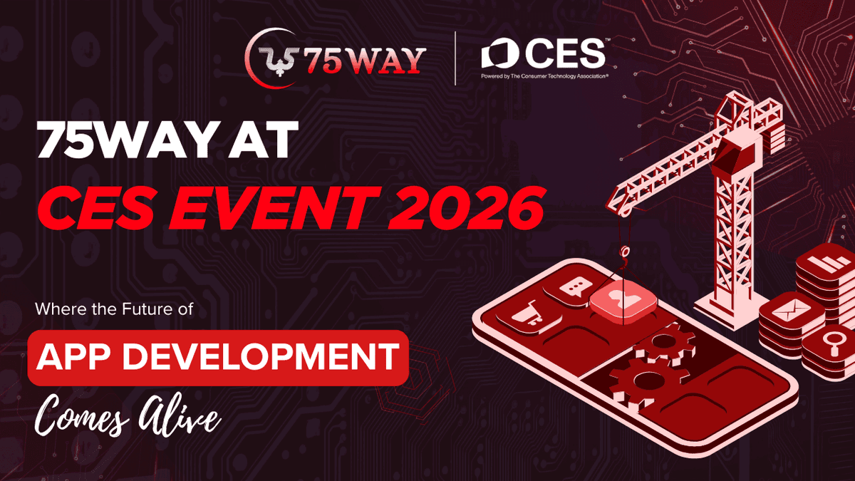 75Way at CES Event 2026: Where the Future of App Development Comes Alive 