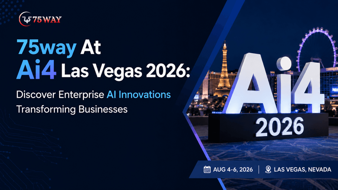 75way At Ai4 Las Vegas 2026: Discover Enterprise AI Innovations Transforming Businesses