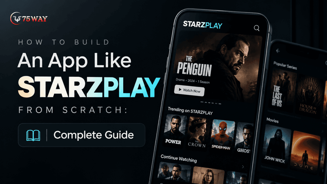 How To Build An App Like STARZPLAY From Scratch: Complete Guide