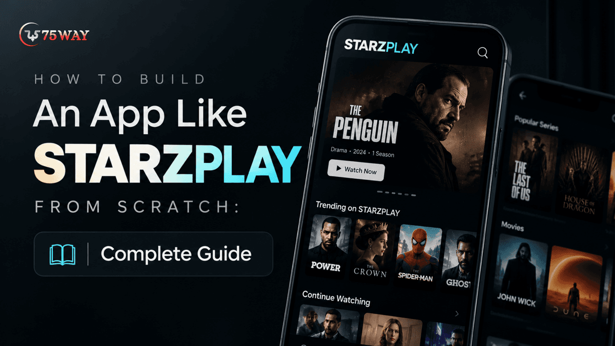 How To Build An App Like STARZPLAY From Scratch: Complete Guide