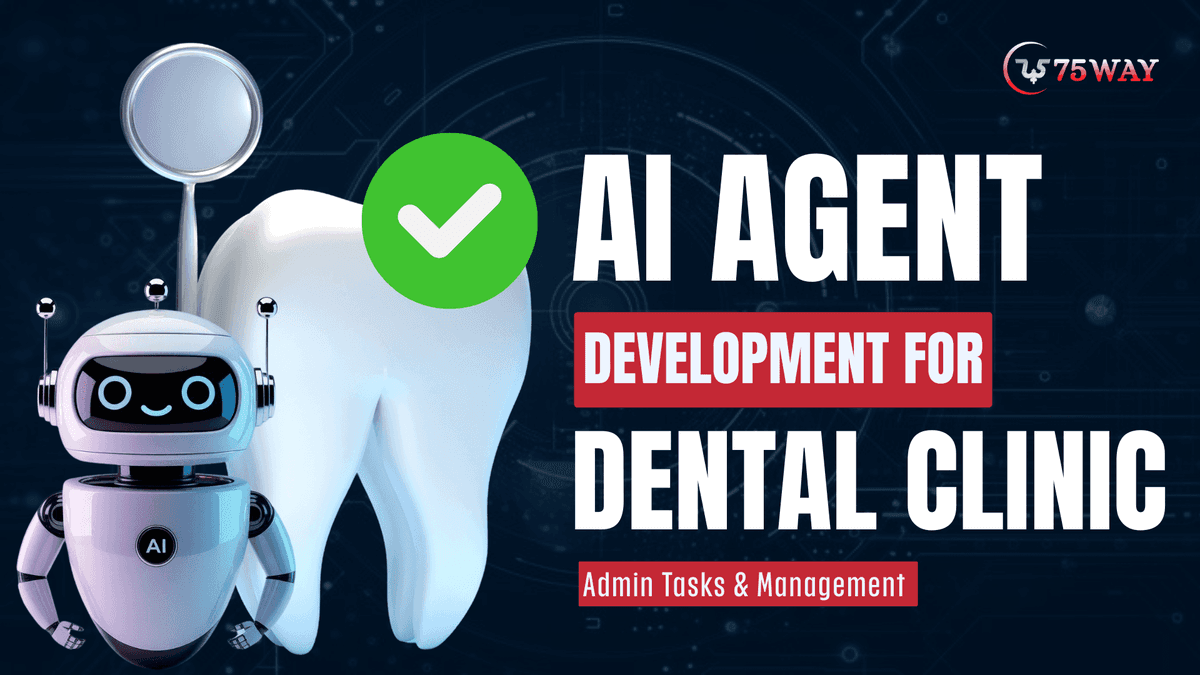 AI Agent Development for Dental Clinic Admin Tasks & Management