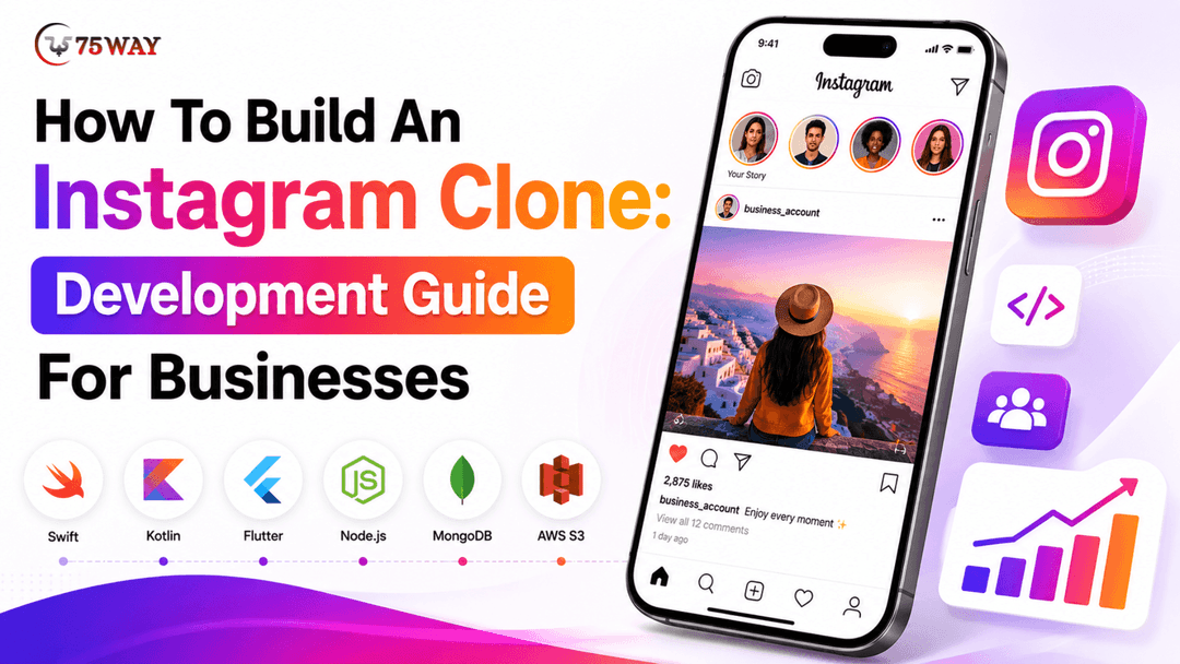 How To Build An Instagram Clone: Development Guide For Businesses