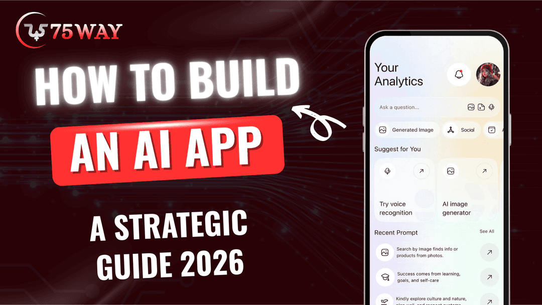 How to Build An AI App: A Strategic Guide 2026