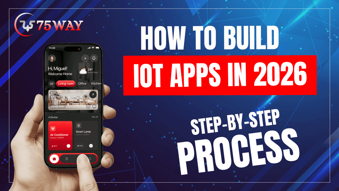 How to Build IoT Apps in 2026: A Guide for Startups, Founders & Business Owners 