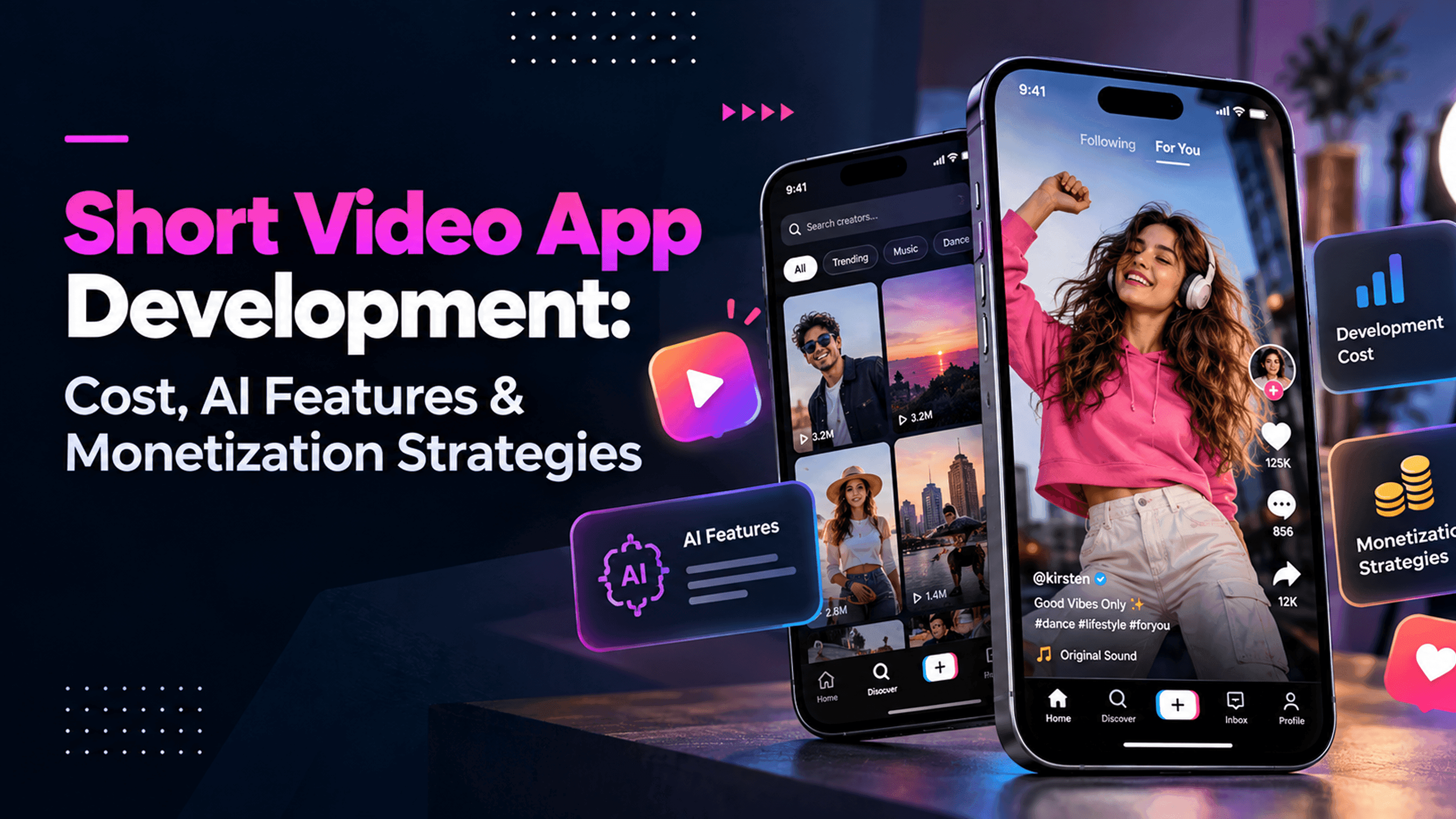 Short Video App Development: Cost, AI Features & Monetization Strategies