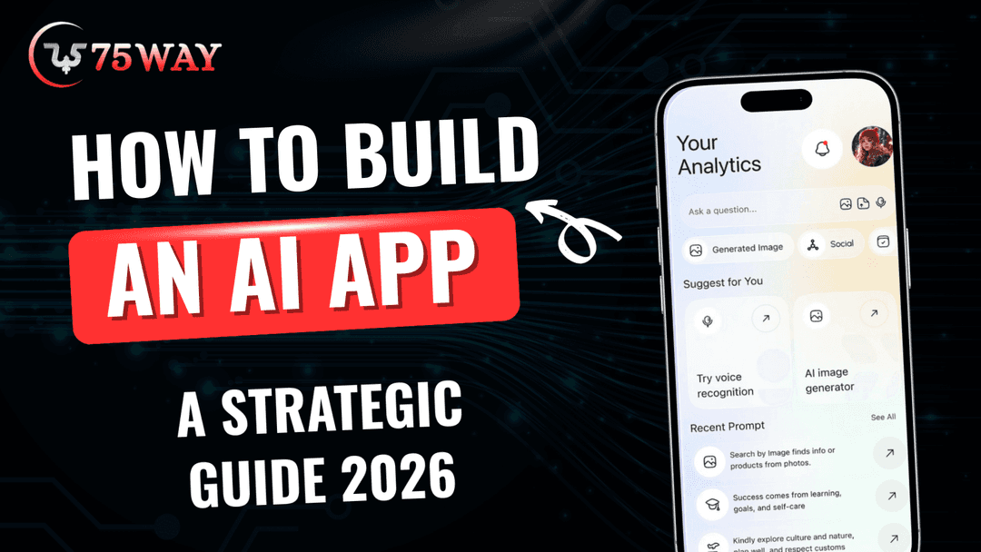 How to Build An AI App: A Strategic Guide 2026