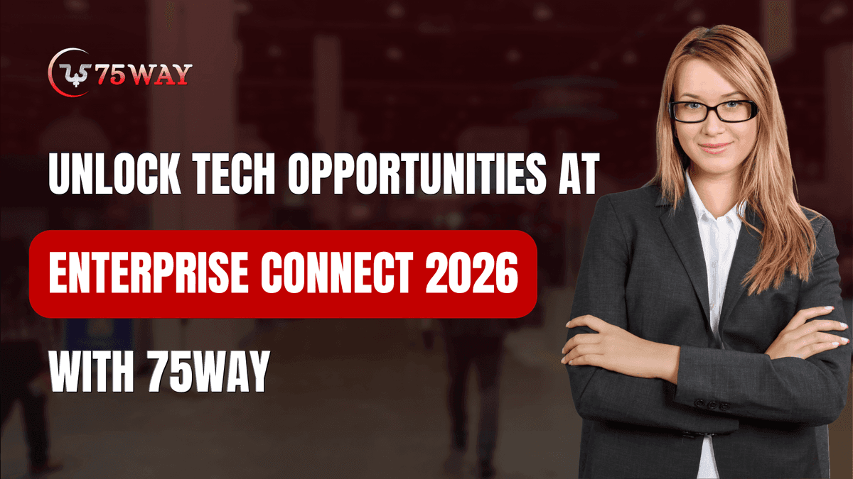 Unlock Tech Opportunities at Enterprise Connect 2026 with 75way 