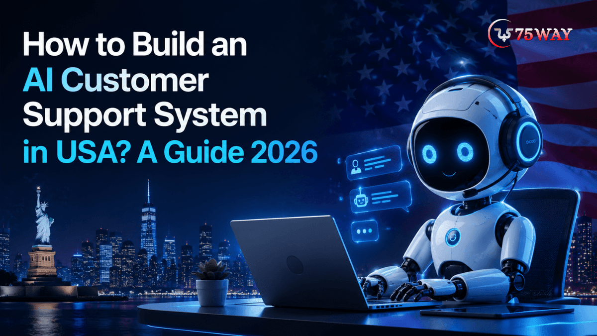 How to Build an AI Customer Support System in USA? A Guide 2026