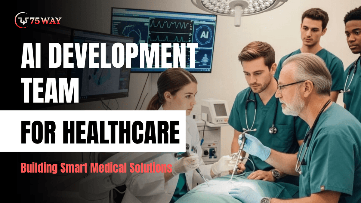 AI Development Team for Healthcare: Building Smart Medical Solutions