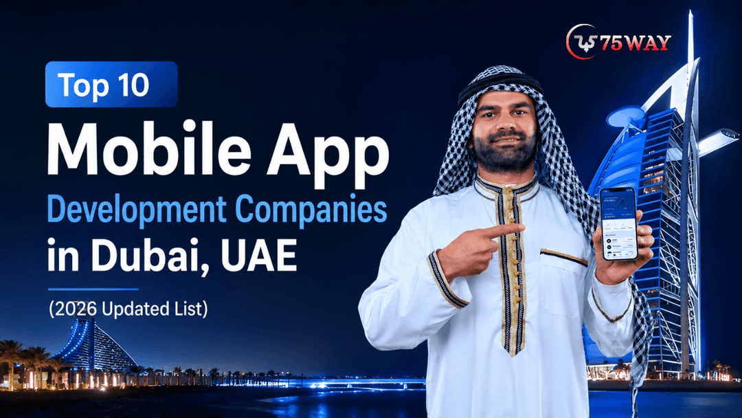 Top 10 Mobile App Development Companies in Dubai, UAE (2026 Updated List)