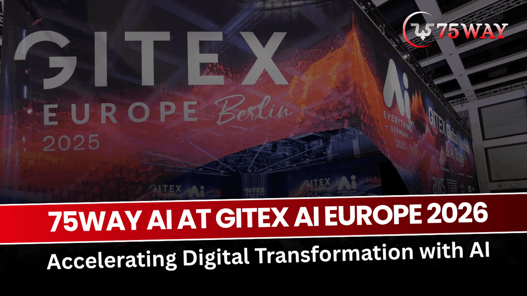 75way AI at GITEX AI Europe 2026: Accelerating Digital Transformation with AI