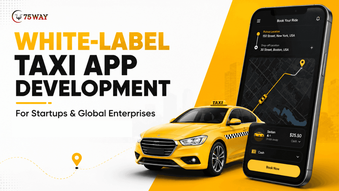 White-Label Taxi App Development For Startups & Global Enterprises