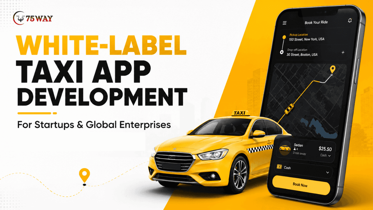 White-Label Taxi App Development For Startups & Global Enterprises