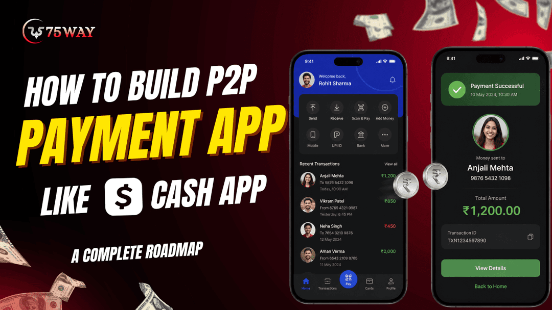 How to Build P2P Payment App Like Cash App? A Complete Roadmap