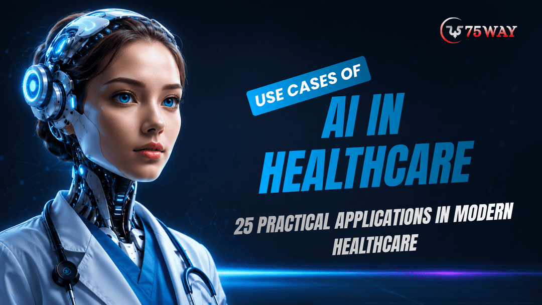 Use Cases of AI in Healthcare: 25 Practical Applications in Modern Healthcare