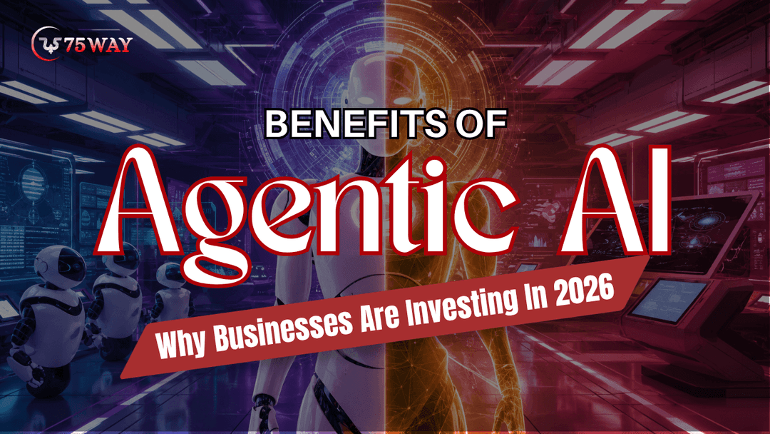 Benefits of Agentic AI: Why Businesses Are Investing In 2026
