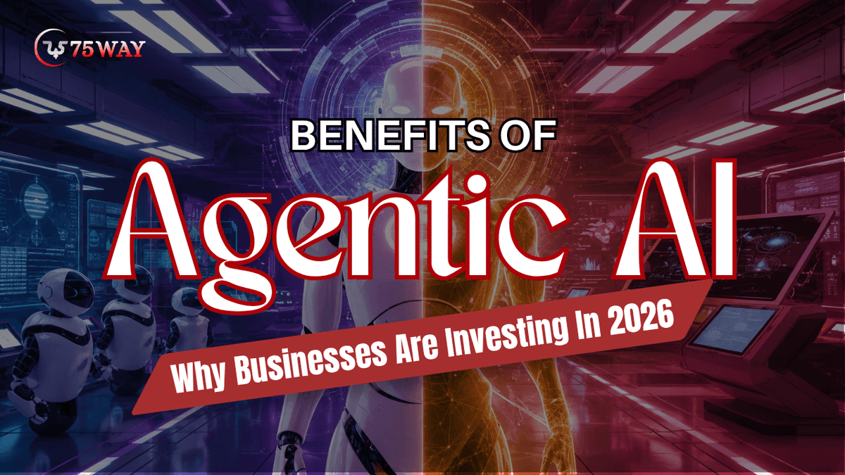 Benefits of Agentic AI: Why Businesses Are Investing In 2026