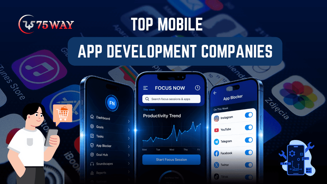 Top Mobile App Development Companies You Must Know