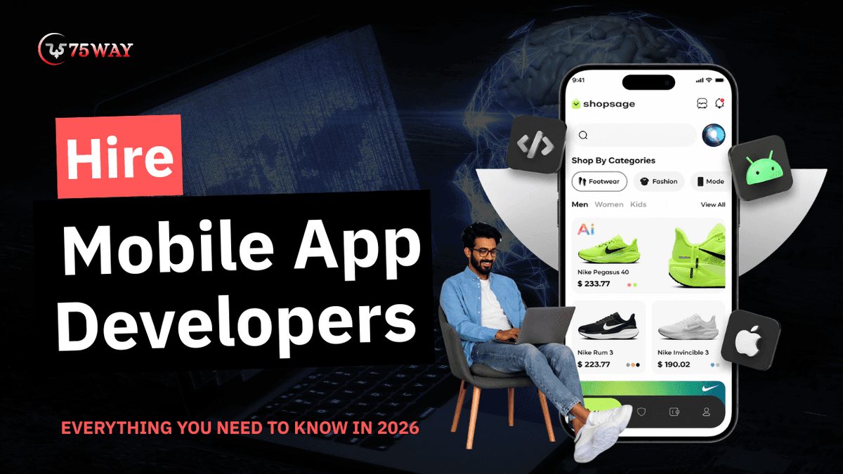 Hire Mobile App Developers: Everything You Need to Know in 2026