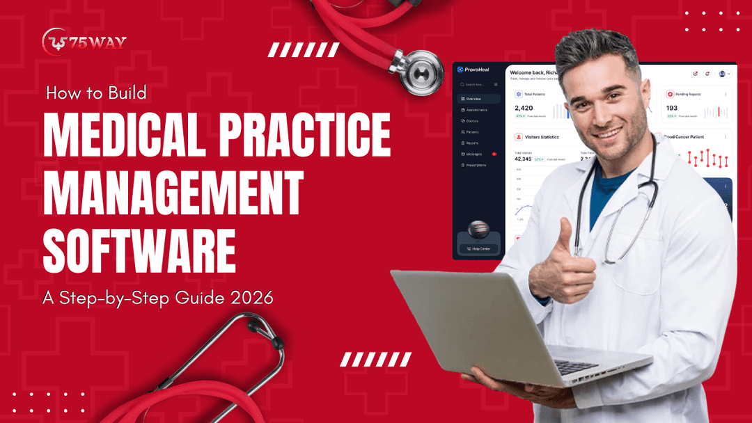 How to Build Medical Practice Management Software? A Step-by-Step Guide 2026