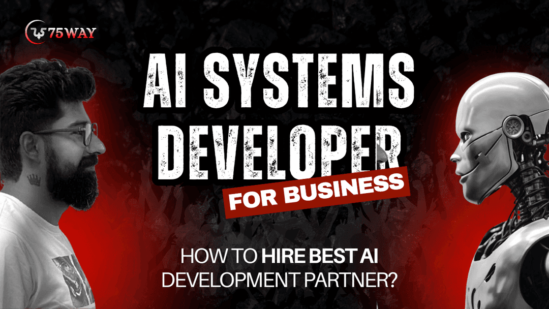 AI Systems Developer for Business: How to Hire Best AI Development Partner?