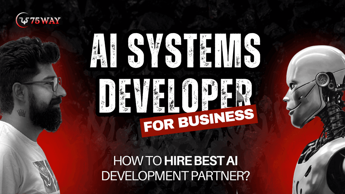 AI Systems Developer for Business: How to Hire Best AI Development Partner?