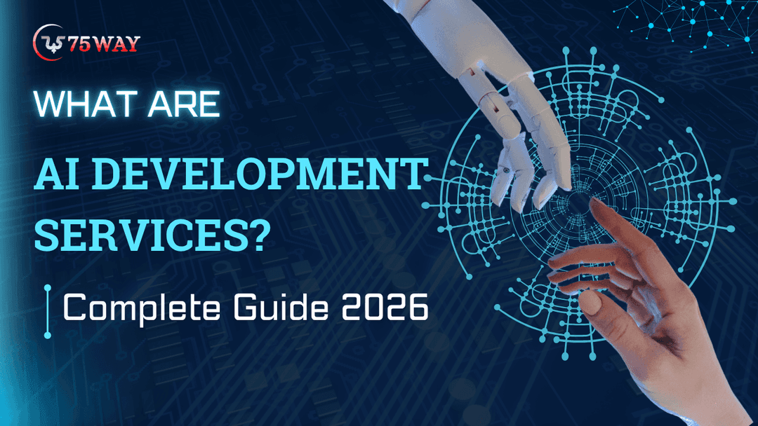 What Are AI Development Services? Comprehensive Guide 2026