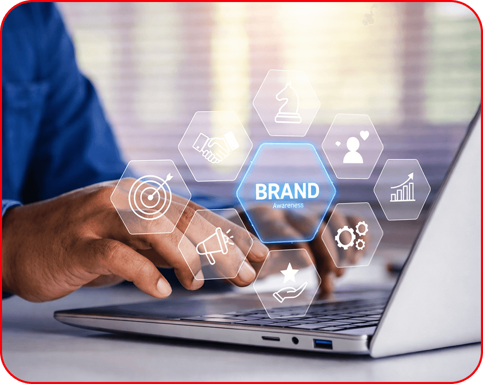 Higher Brand
Awareness