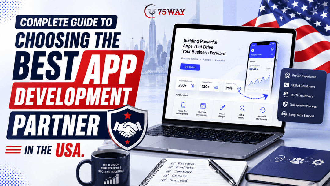 Complete Guide To Choosing The Best App Development Partner In The USA