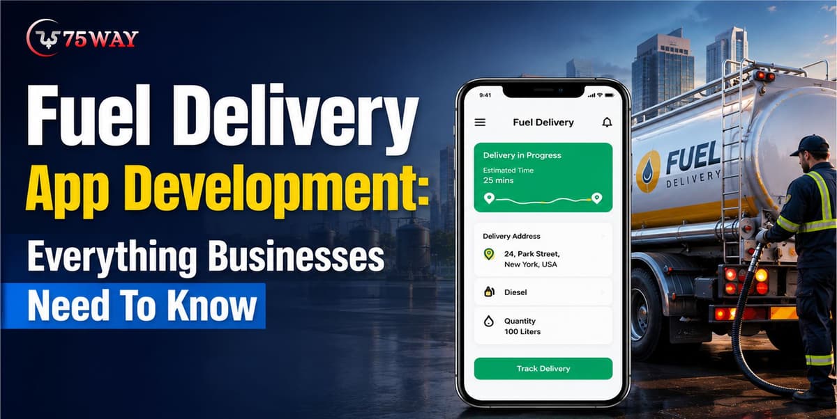 Fuel Delivery App Development: Everything Businesses Need To Know