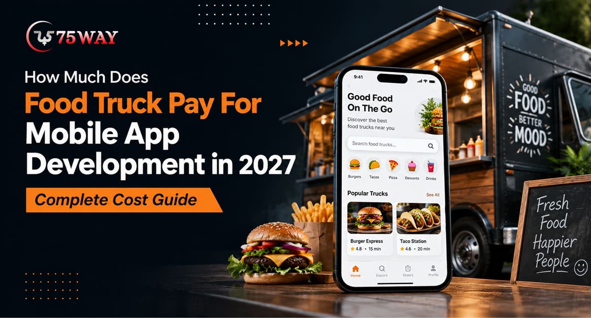 How Much Does Food Truck Pay For Mobile App Development in 2027