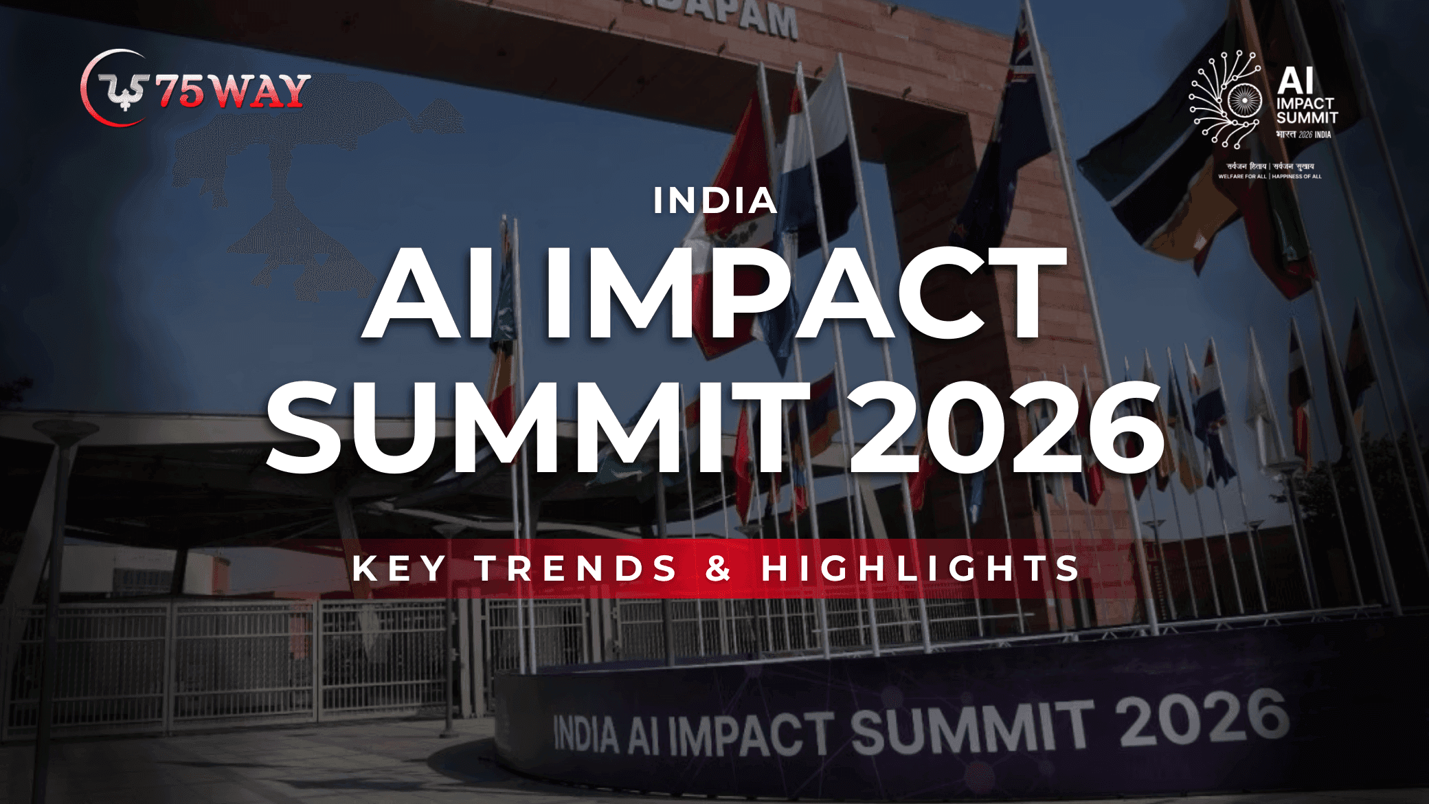 India AI Impact Summit 2026: Trends & Highlights for Industry Leaders