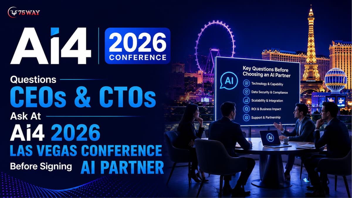 Questions CEOs & CTOs Ask At Ai4 2026 Las Vegas Conference Before Signing AI Partner